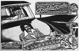 Micael Priest and the Freddy Fender/Doug Sahm show at Soap Creek, 1974: One of the Old Masters of Austin’s old school poster artists, Priest remembers getting precise instructions from T-Birds bassist Keith Ferguson about Freddy Fender’s reflection on the back of the pictured Cadillac. In fact, if you look closely on the bumper you can see the inscription, “special thanks to Dave Moriarty and Keith Ferguson.” Priest also points out that Doug Sahm is in the Caddy’s back seat. Look for the artist having a drawing of Sahm with the Grateful Dead appraised on VH1’s new show on rock & roll collectibles airing Thanksgiving weekend.